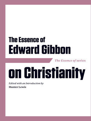 cover image of The Essence of Edward Gibbon on Christianity